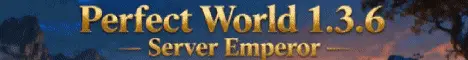 Perfect World 1.3.6 - Server Emperor Banner Image